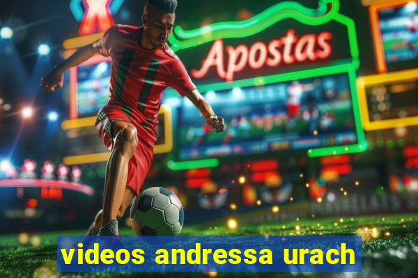 videos andressa urach